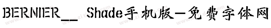 BERNIER__ Shade手机版字体转换